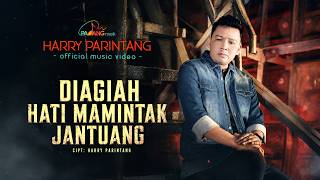 Download lagu Harry Parintang - Diagiah Hati Mamintak Jantuang mp3