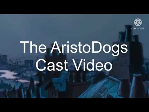 The AristoDogs Cast Video