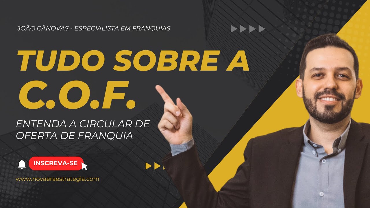 Tudo Sobre a Circular de Oferta de Franquia, a COF