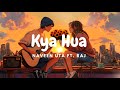 Kya Hua Naveen Uta Ft Raj Music By Jos Jossey 4K Lyrical Video Hindi Song