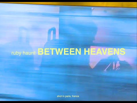 Ruby Haunt - Between Heavens (Official Music Video)