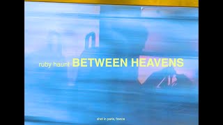 Ruby Haunt – “Between Heavens”