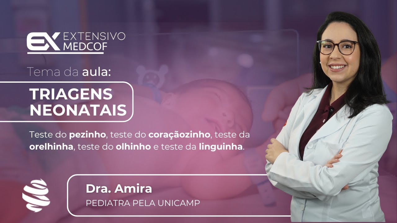 Aula sobre Triagens Neonatais com Dra. Amira Saleh, Pediatra pela UNICAMP