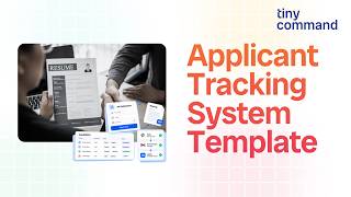 Applicant Tracking System Template | AI-Powered Hiring Automation | TinyCommand 