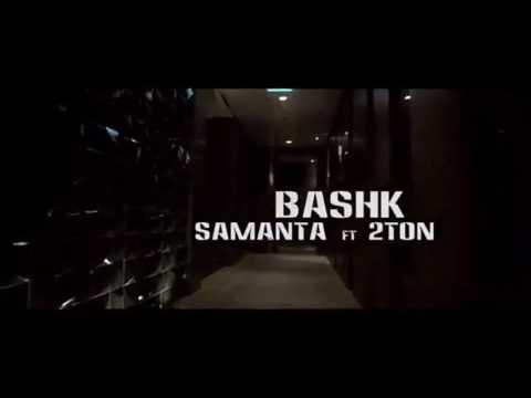 @2Ton ft @samanta. BASHK  official