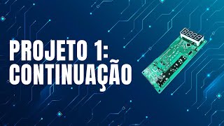 Protótipo de uma placa de micro-ondas (continuação)