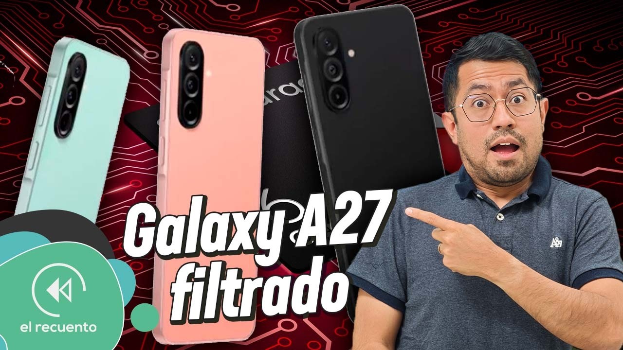 Galaxy A27 filtrado ¡CON SNAPDRAGON! | El Recuento