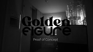 Golden Figure Proof of Concept | Short Film