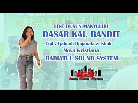 Nova Kristiana  || Dasar Kau Bandit  || LIVE Dusun Manyuluh