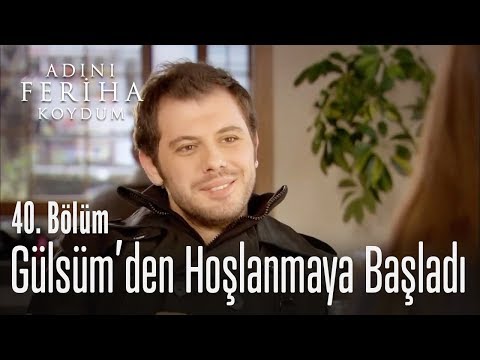 Koray, Gülsüm'den hoşlanmaya başladı - Adını Feriha Koydum 40. Bölüm