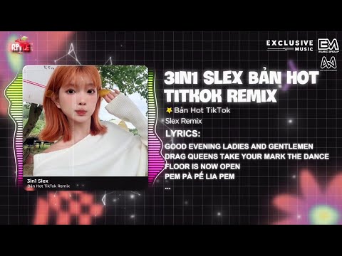 3in1 - Slex Remix ( Bản Hot TikTok Remix ) 🎶 Nhạc Hot Trend TikTok Capcut 2025 Cực Chiến