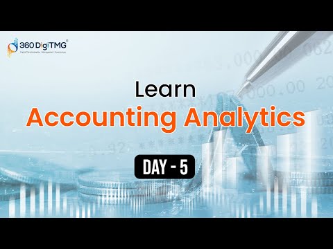 Accounting Analytics | 8 Hours Course | Day 1 | 360DigiTMG