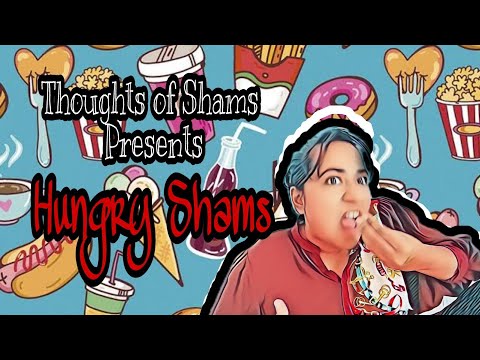 Hungry Shams/ New Funny Video / Thoughts of Shams