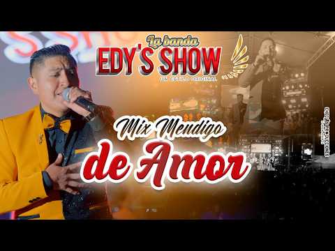 LA BANDA EDYS SHOW - MIX MENDIGO DE AMOR  / ANIVERSARIO #25 (Official Video 4K)
