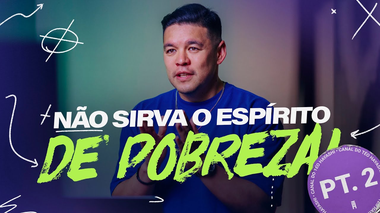 OS SINAIS DE UMA MENTALIDADE DE POBREZA / Pt 2 l PODCAST DO TEO