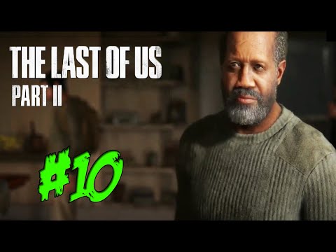 IMBOSCATA SERAFITA & INCONTRO CON ISAAC - THE LAST OF US PART 2 - [walkthrough gameplay ita] #10