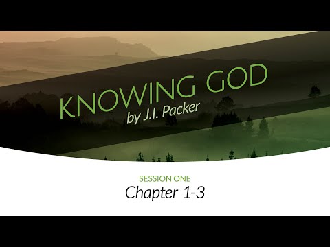 Chapters 1-3 | Session One | Knowing God