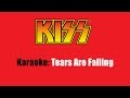 Karaoke: Kiss / Tears Are Falling 