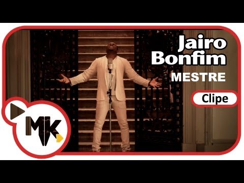 Jairo Bonfim - Mestre (Clipe Oficial MK Music em HD)