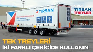 Yeni Tırsan Treyler | Tek Treyleri İki Farklı Çekicide Kullanın!
