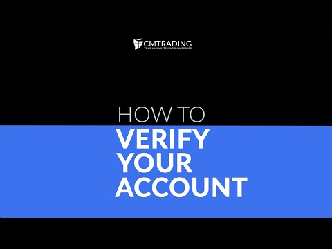 How To Verify Your Account CMTrading