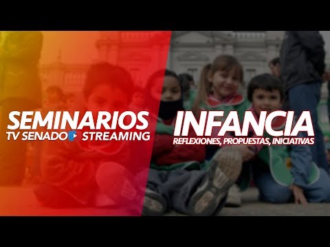 Seminario: Infancia, Reflexiones, Propuestas e Iniciativas