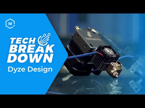 Tech Breakdown: Dyze Design 3D Printer Accessories