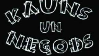 kauns un negods - to have or not to have