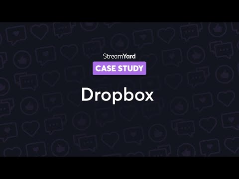 How Dropbox Used StreamYard To Launch Their Global Events