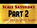 Scale Saturday: John Mclaughlin part II