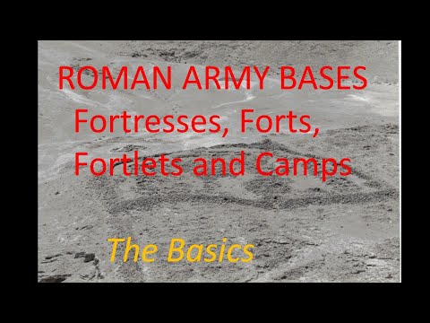 Roman Army Bases - An Introduction to Fortresses, Forts, Fortlets and camps