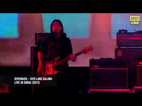 Rivermaya - Tayo Lang Dalawa (Live in Dubai)