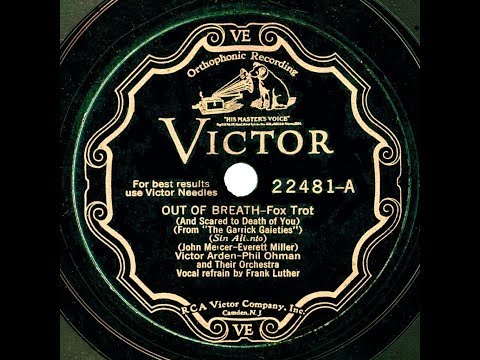 1930 Arden & Ohman - Out Of Breath (And Scared To Death Of You) (Frank Luther, vocal)