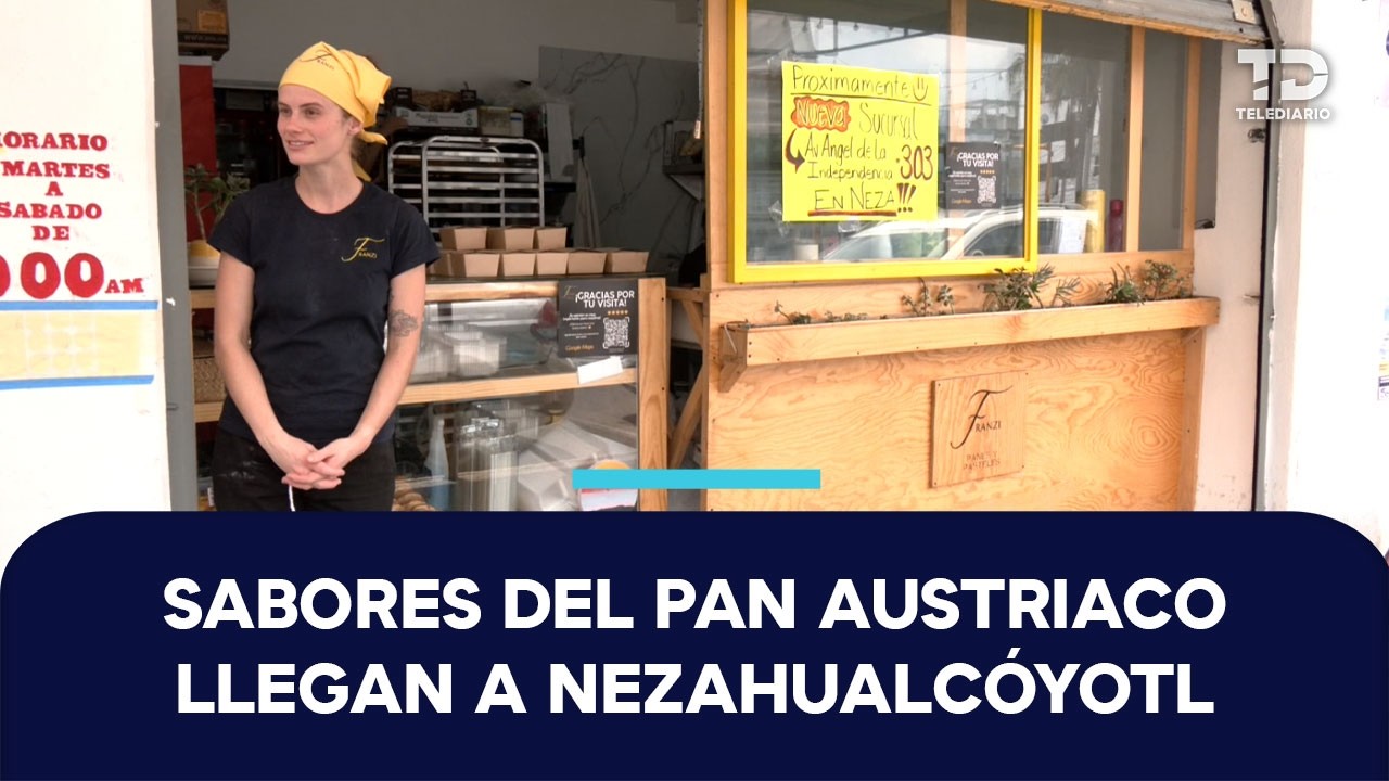 De Austria para Neza: así nació un negocio de panadería con sabor europeo