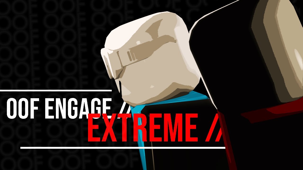 OOF ENGAGE // EXTREME (Roblox animation collab)