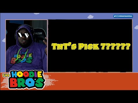 TnT Hoops Monday Pick 7 Random Athletes to react to week 1!!!!