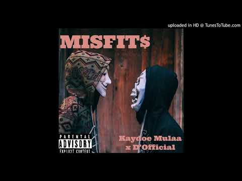 Kaydoe M. x D'Official - Misfit$ ( Prod. By @PavenMelody )
