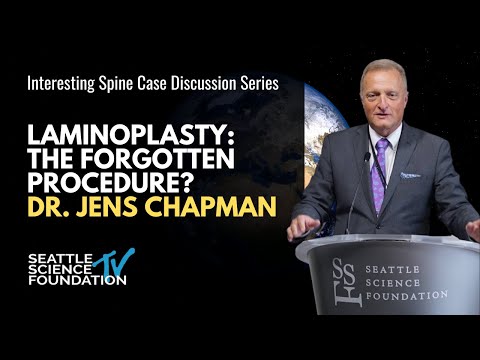 Laminoplasty: The Forgotten Procedure? - Jens R. Chapman, MD