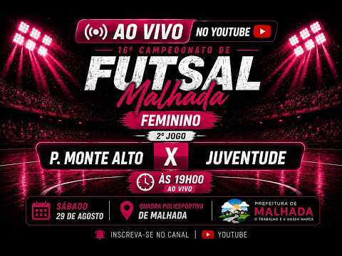 🔴 AO VIVO | P. Monte Alto x Juventude | Futsal Feminino | Campeonato de Malhada