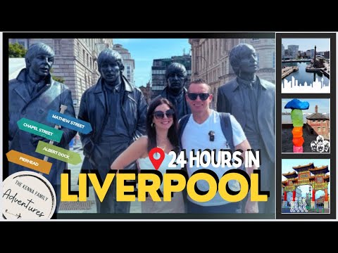 How to have the ABSOLUTE BEST 24 Hours in Liverpool!