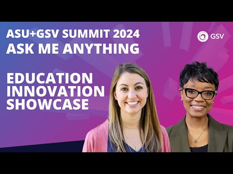 Education Innovation Showcase AMA | ASU+GSV Summit 2024