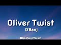 B Banj Oliver Twist Lyrics