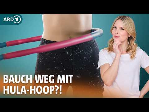 Hula Hoop zum Abnehmen? Das Workout im Check und Tipps für Anfänger | Dr. Julia Fischer | ARD Gesund