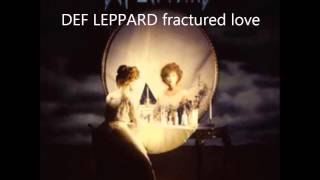 Def Leppard Fractured Love