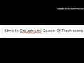 The Adventures Of Elmo In Grouchland I See A Kingdom Queen Of Trash Score