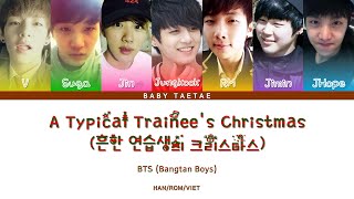 BTS (방탄소년단) - 흔한 연습생의 크리스마스(A Typical Trainee&#39;s Christmas) (Color coded lyric) (Han/Rom/Viet)