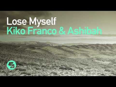 Kiko Franco & Ashibah - Lose Myself (Original Club Mix)