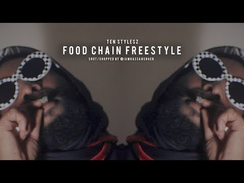Ten Stylesz - Food Chain Freestyle (Official Music Video)