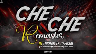 Download lagu UNRELEASED CHE CHE REMASTER DJ TUSHAR TK KOP mp3
