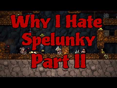 Some More Reasons why I Hate Spelunky